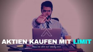 Aktien kaufen mit Order Limit