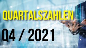 Quartalszahlen Q4 2021 / Januar 2022